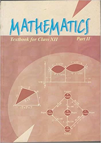 Ncert Books For Class 12 Maths 2 Free Maths Books (Xii) PART -II