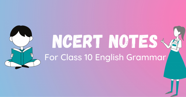 Ncert Notes For Class 10 5 Ncert Notes For Class 10 English Grammar