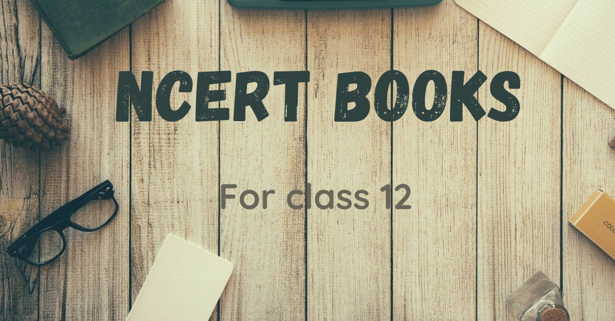 Ncert Books For Class 12 1 Ncert Books For Class 12