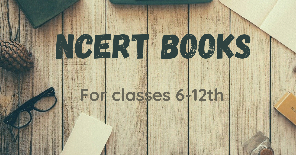 Ncert Books 1 Ncert Books For classes 6-12th